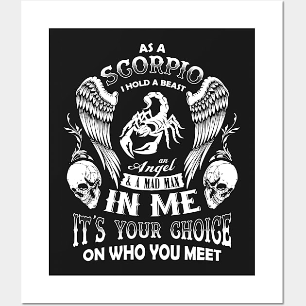 As A Scorpio I Hold A Beast An Angel A Madman In Me T Shirt Wall Art by tshirttrending